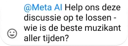 @Meta AI asking to settle a debate on the best musician of all time, accompanied by a smiley face emoji.